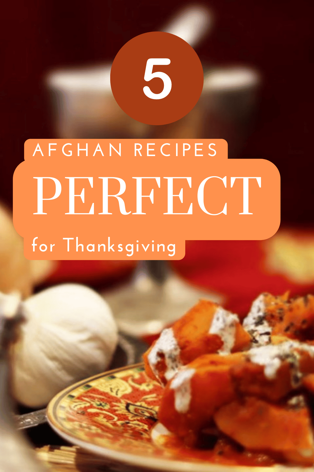 Thanksgiving Recipes 5 Perfect Afghan Dishes Afghan Cooks thanksgiving-recipes-5-perfect-afghan-dishes-afghan-cooks